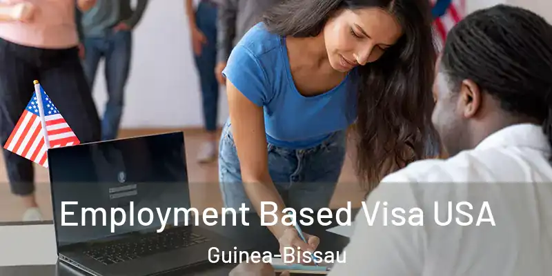 Employment Based Visa USA Guinea-Bissau