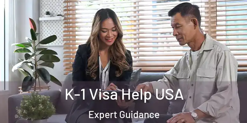 K-1 Visa Help USA Expert Guidance