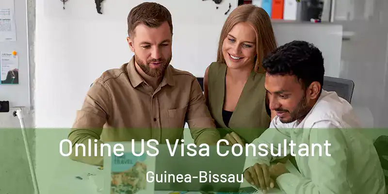 Online US Visa Consultant Guinea-Bissau