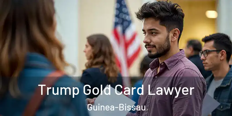 Trump Gold Card Lawyer Guinea-Bissau