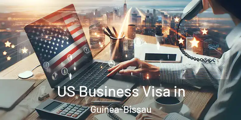 US Business Visa in Guinea-Bissau