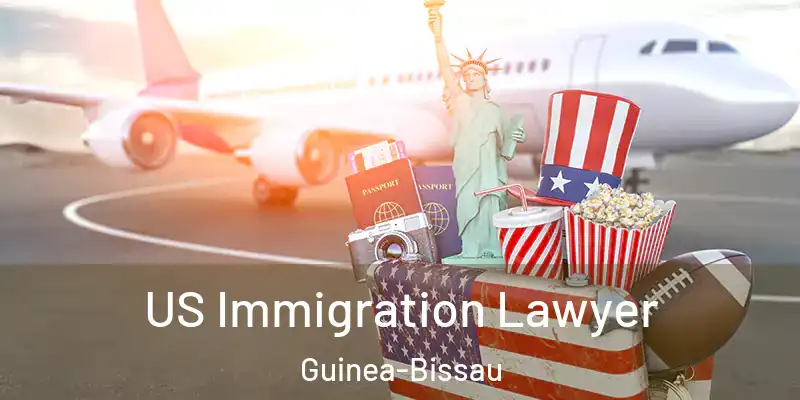 US Immigration Lawyer Guinea-Bissau