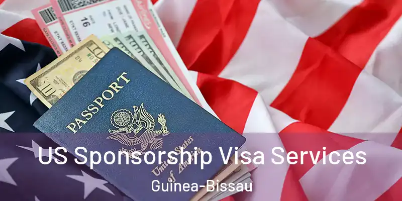 US Sponsorship Visa Services Guinea-Bissau