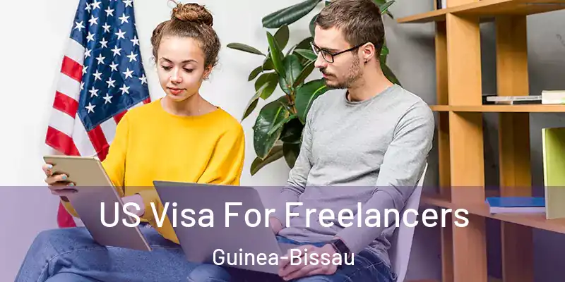  US Visa For Freelancers Guinea-Bissau