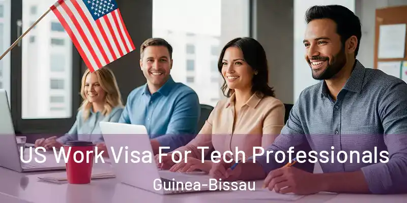 US Work Visa For Tech Professionals Guinea-Bissau