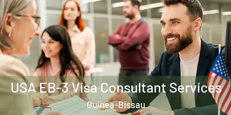 USA EB-3 Visa Consultant Services Guinea-Bissau